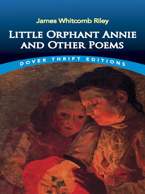 Title details for Little Orphant Annie and Other Poems by James Whitcomb Riley - Available